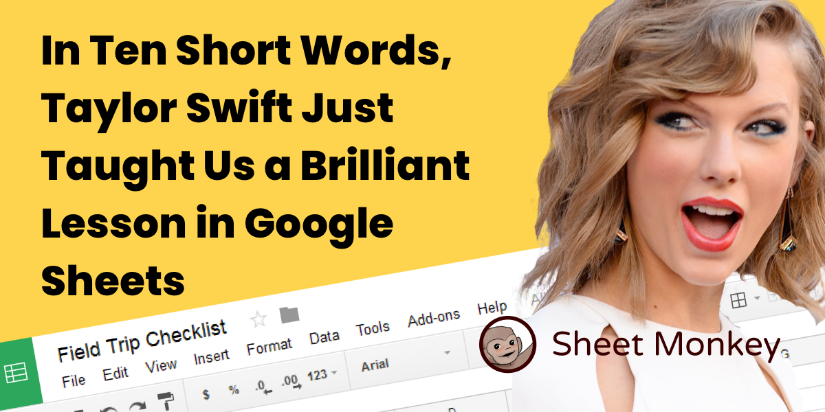 In Ten Short Words, Taylor Swift Just Taught Us a Brilliant Lesson in Google Sheets